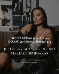 JUSTINOS GAFARO ŠVENTINIO MAKIAŽO SEMINARAS 11.21 D. VILNIUJE