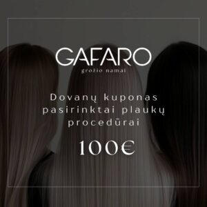 100 EURŲ DOVANŲ KUPONAS PASIRINKTAI PLAUKŲ PROCEDŪRAI